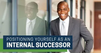 Positioning Yourself as an Internal Successor