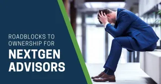 What Is Keeping Nextgen Advisors From Pursuing Practice Ownership?